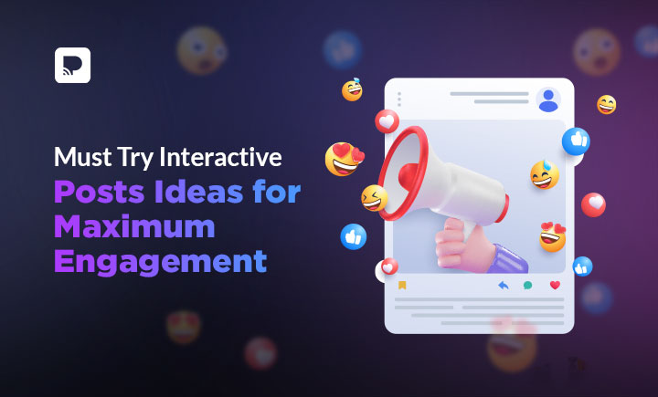 Must Try Interactive Posts Ideas for Maximum Engagement